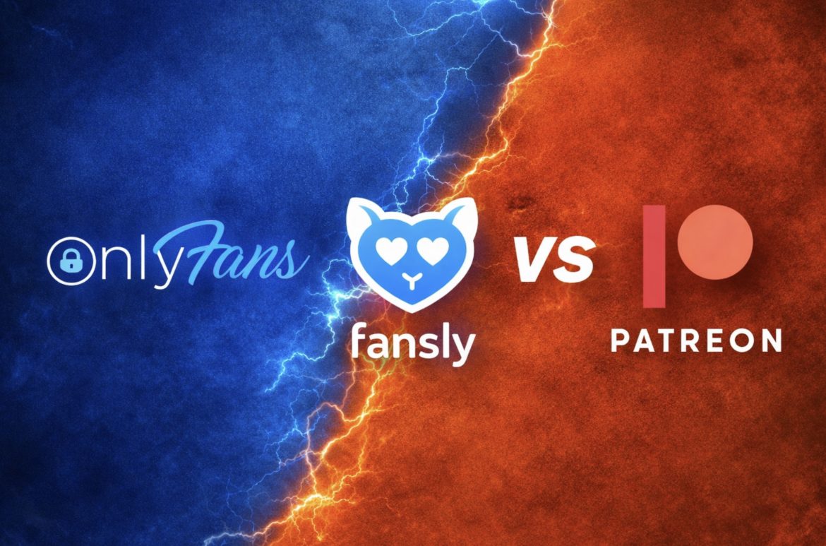 OnlyFans vs Fansly vs Patreon